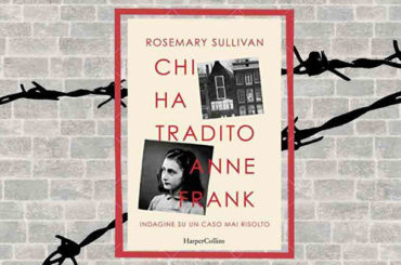 Giornata della Memoria: un libro rivela “Chi ha tradito Anna Frank”