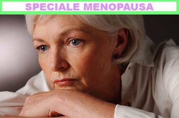 MENOPAUSA: COME VIVERLA “AL MEGLIO”