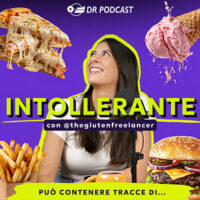 “Intollerante”: il podcast che parla di restrizioni alimentari